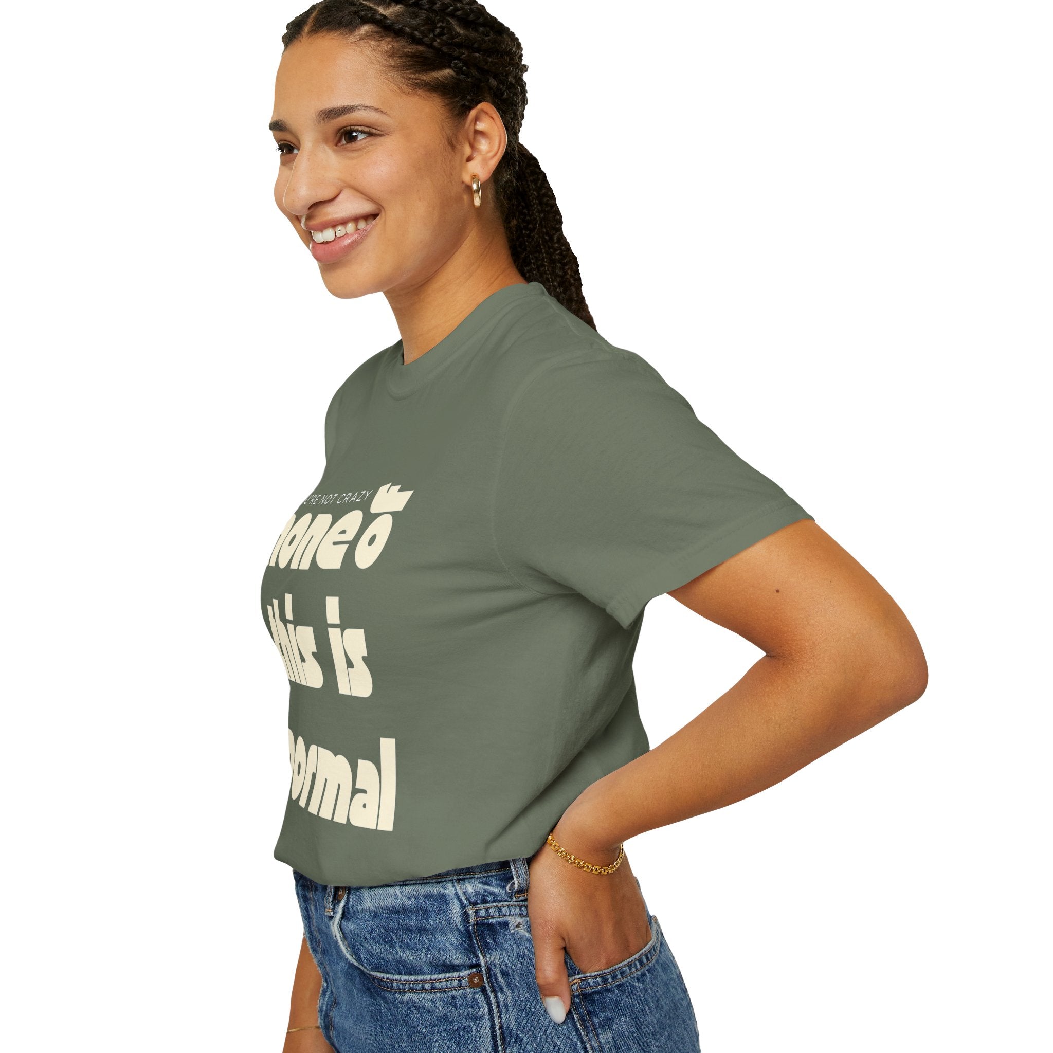 Unisex Garment-Dyed T-Shirt - 'None of This Is Normal' Statement Tee