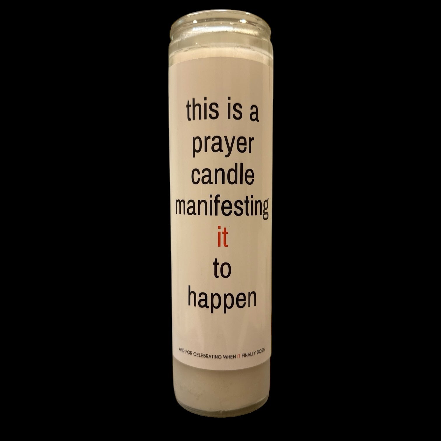This is a Prayer Candle Manifesting IT to Happen