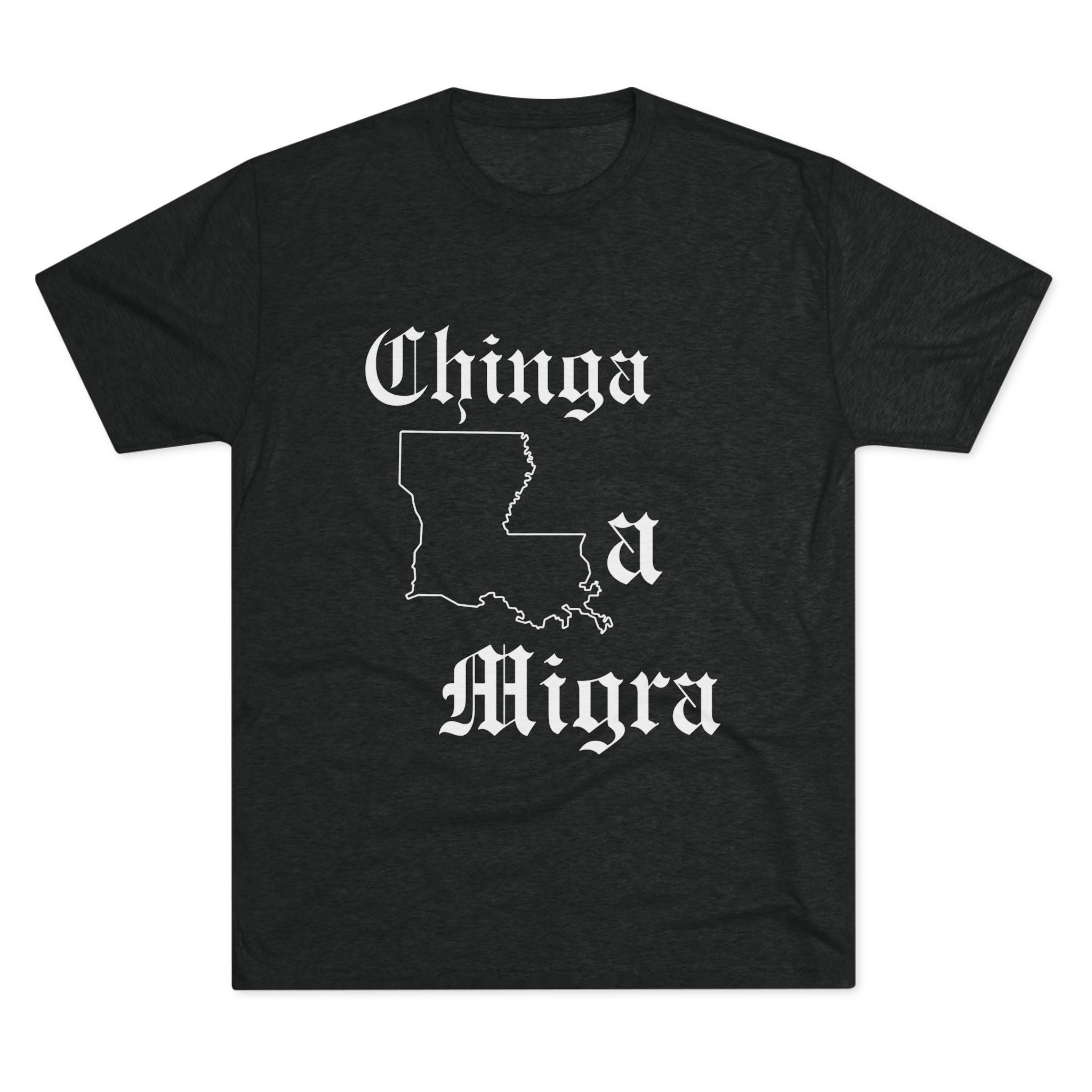 Chinga la Migra Louisiana T-Shirt