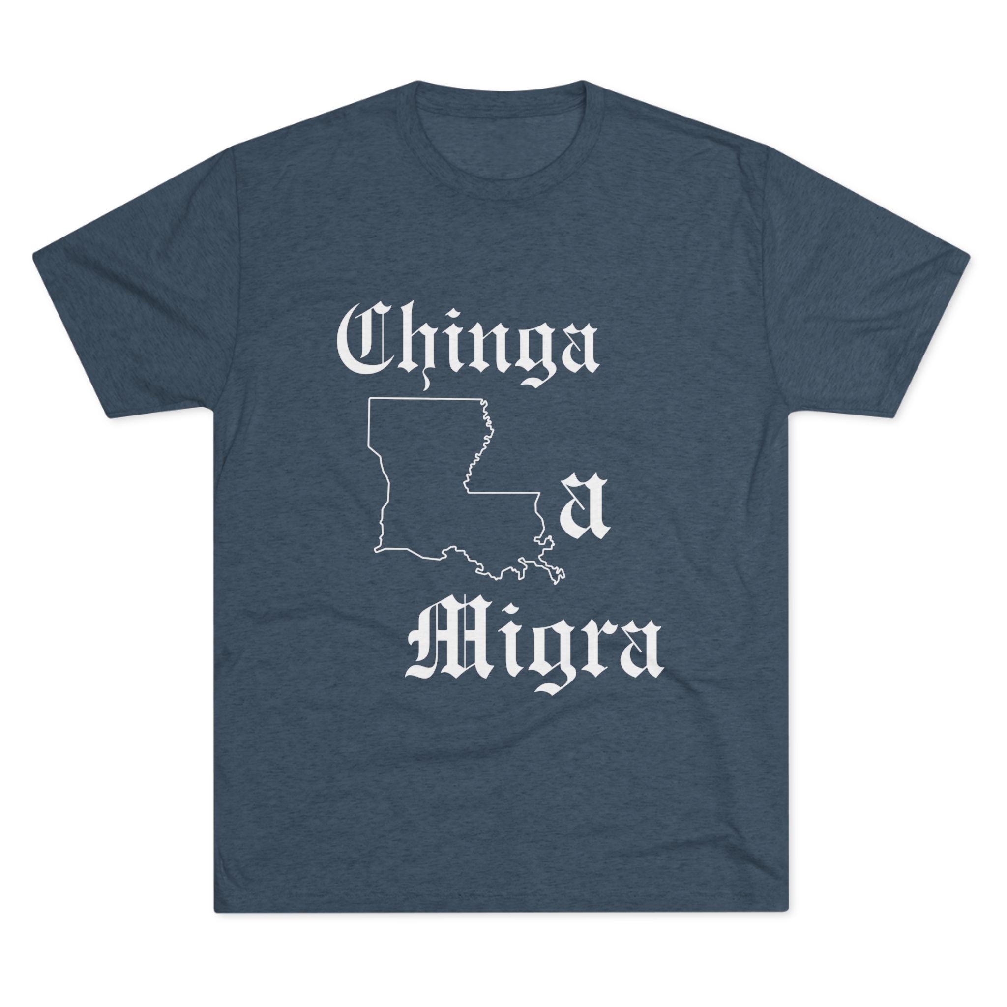 Chinga la Migra Louisiana T-Shirt