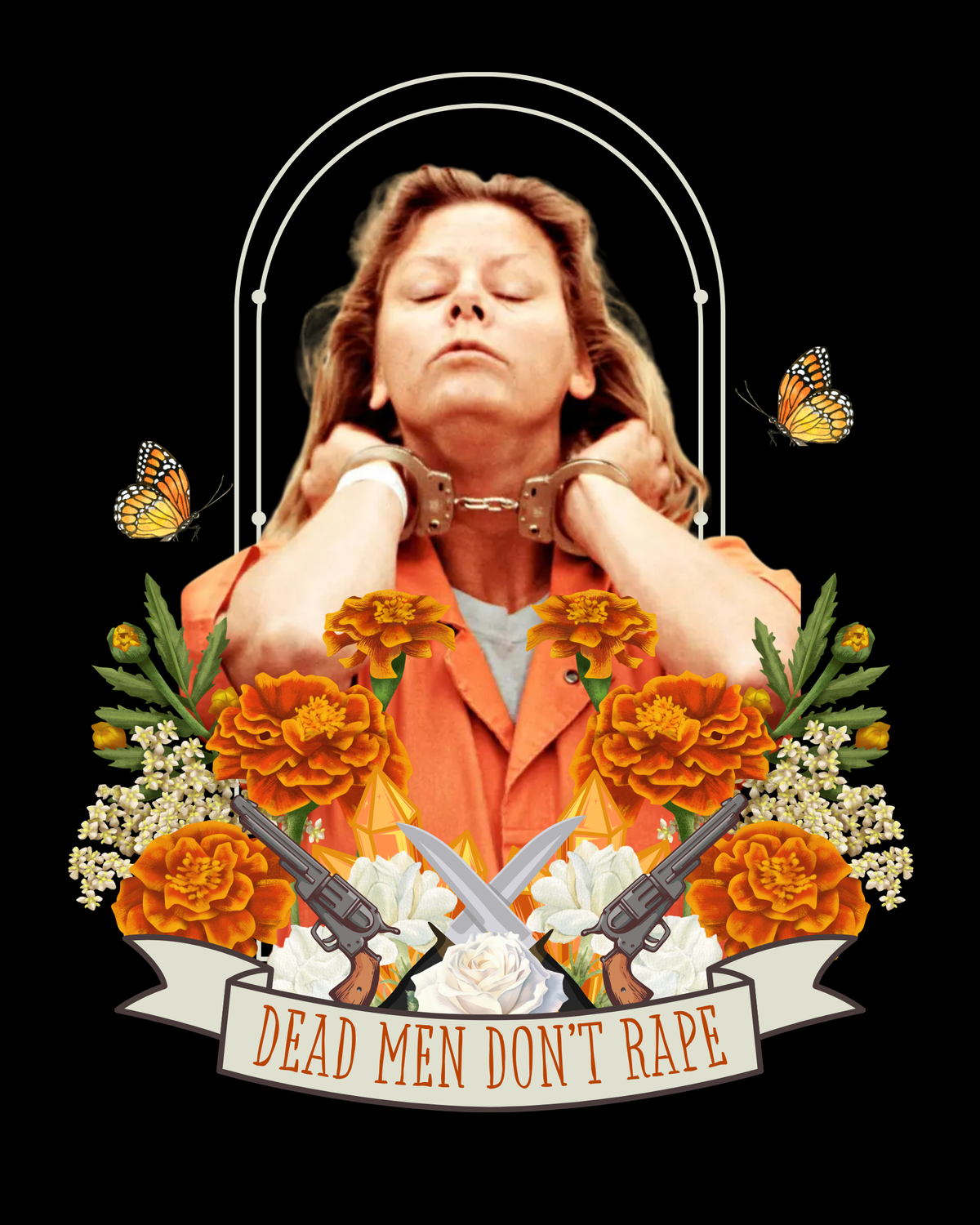 Aileen Wuornos Dead Men Don’t Rape Design