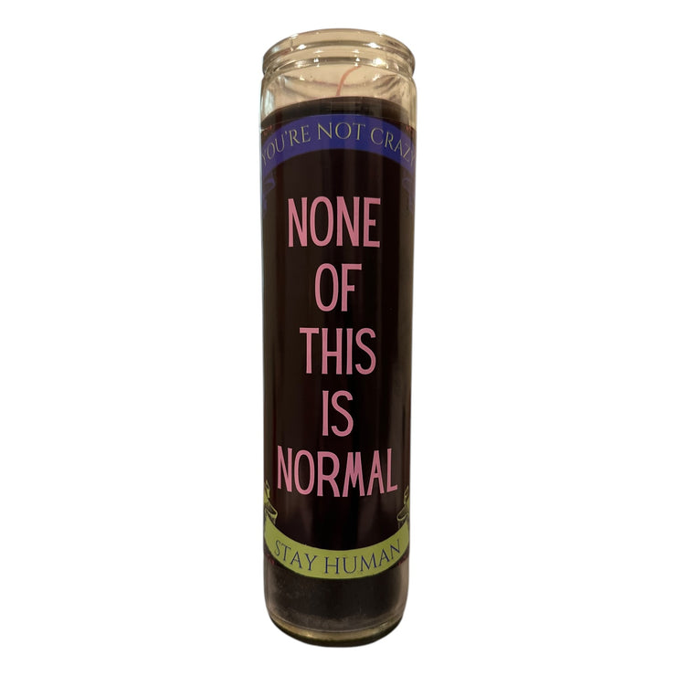 None Of This Is Normal Altar Candle