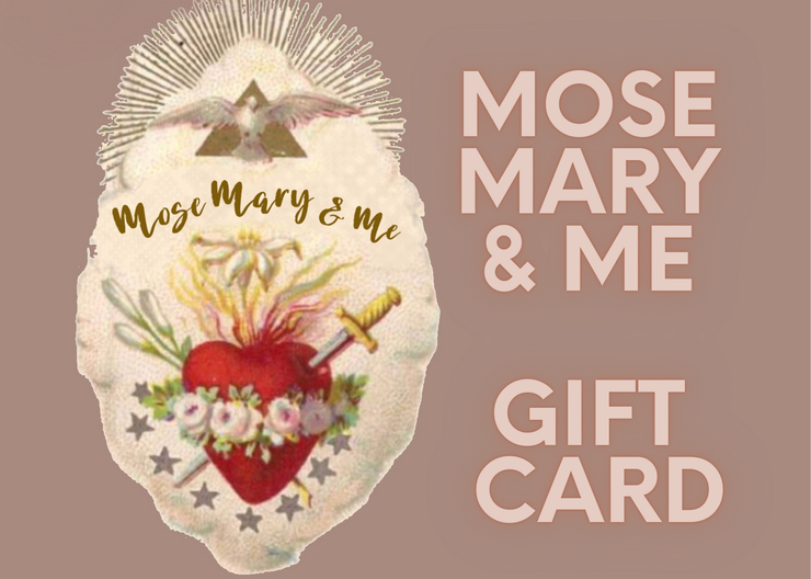 Mose Mary and Me Gift Card - Mose Mary and Me